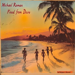 Michael Roman - Freed From Desire (Radio Edit)