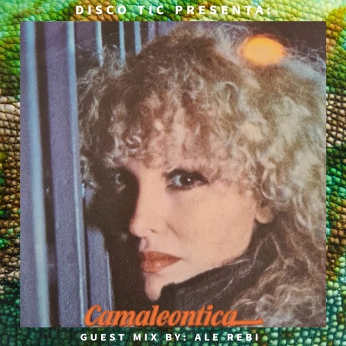 "Camaleontica" Guest mix by: Ale Rebi