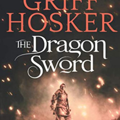 FREE KINDLE 📫 The Dragon Sword (Danelaw Saga) by  Griff Hosker PDF EBOOK EPUB KINDLE