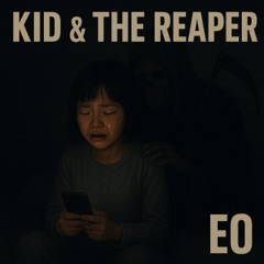 EO - Kid & The Reaper (Triphop Cover)