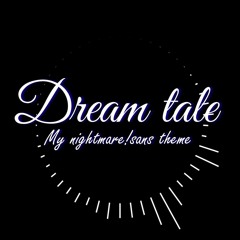Dreamtale - My Nightmare!sans Theme
