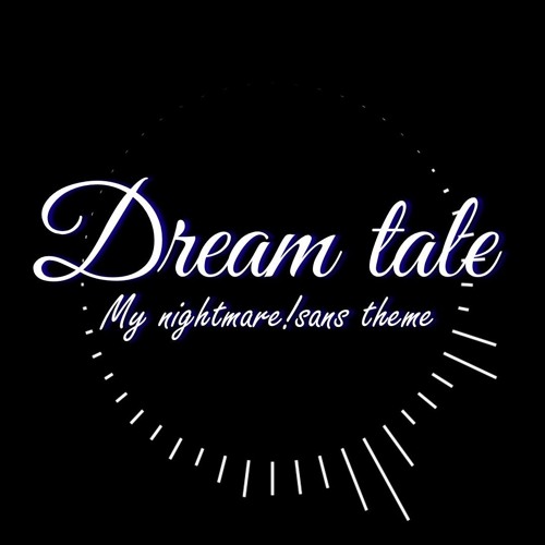Dreamtale - My Nightmare!sans Theme