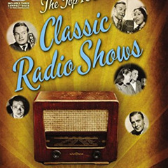 [READ] KINDLE 📑 The Top 100 Classic Radio Shows by  Carl Amari &  Martin Grams Jr. P