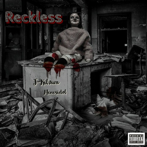 Reckless (By: J-Kilzum Ft: Menesidol)Check Out Hook!!