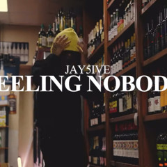 Feeling Nobody