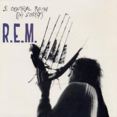 So. Central Rain - R.E.M. (Final)
