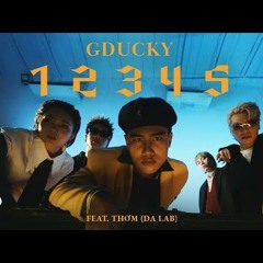 GDUCKY - 12345 ft. Thơm (Da LAB)
