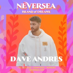Dave Andres - Live At Neversea (Constanta) 2022