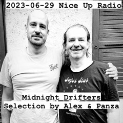 2023-06-29 Nice Up Radio - Midnight Drifters 60s/70s Reggae Selection by Alex & Panza