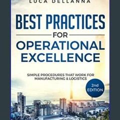 Read$$ ⚡ Best Practices for Operational Excellence: Simple Procedures That Work for Manufacturing