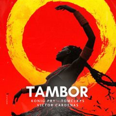 TAMBOR - Victor Cardenas - Tomclaps - Konig Pry (DESCARGA GRATIS EN LA DESCRIPCION))