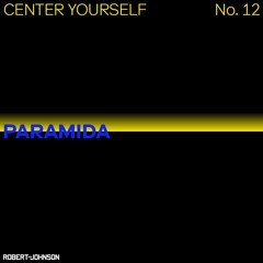 Center Yourself 12 – Paramida