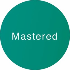 Mastered