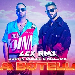 La Botella ♪ (REMIX) - Justin Quiles, Maluma - LEX RMX