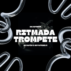 TROMPETE RITMADO - DJ JAPÃO & PATRICK R (MC KITINHO)