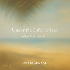 Under the Soft Horizon  (Wave-Body Ambient)