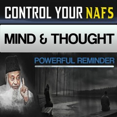 How To Control Your Mind & Negative Thoughts | Dr. Israr Ahmed Powerful Bayan