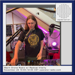 Warm Drone Radio w/ Radical Vitality - 29th November 2025
