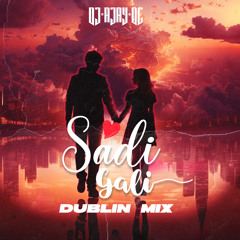 SADI GALI DUBLIN MIX