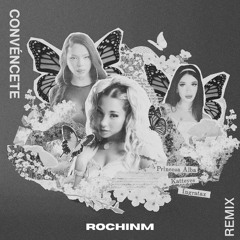 Princesa Alba, Ingratax, Katteyes - Convéncete (rochinm Remix) **filter FREE DOWNLOAD**