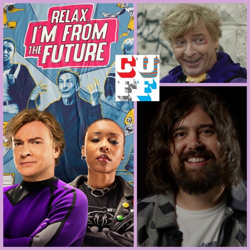 Stream RELAX, I'M FROM THE FUTURE Luke Higginson (dir/writer/editor