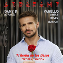 Abrazame (Dance Version Remixed by VANELLO)