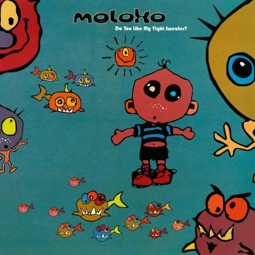 MOLOKO  (MEJOR QUE NUNCA)