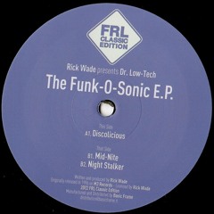 FCE-08 / Rick Wade Presents Dr. Low-Tech - The Funk-O-Sonic E.P.