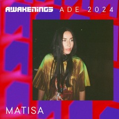 Matisa - Awakenings x Metamorfosi ADE 2024