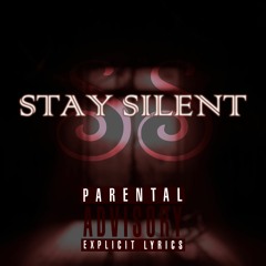 Stay Silent