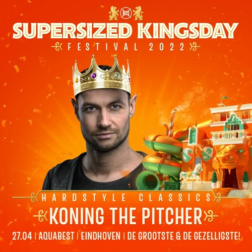 Supersized Kingsday Festival 2022 | Hardstyle Classics | The Pitcher