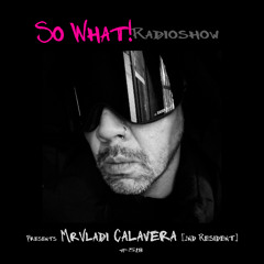 So What Radioshow 518/MrVladi Calavera [2nd Resident]