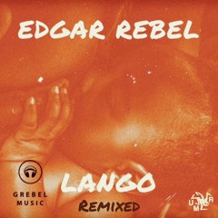 Edgar Rebel - Lango (Phyredelic Remix)