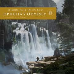 Ophelia's Odyssey #14 - Jason Ross DJ Mix