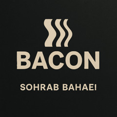SOHRAB BAHAEI - Bacon ( Original Mix )