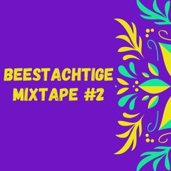 Beestachtige Mixtape #2
