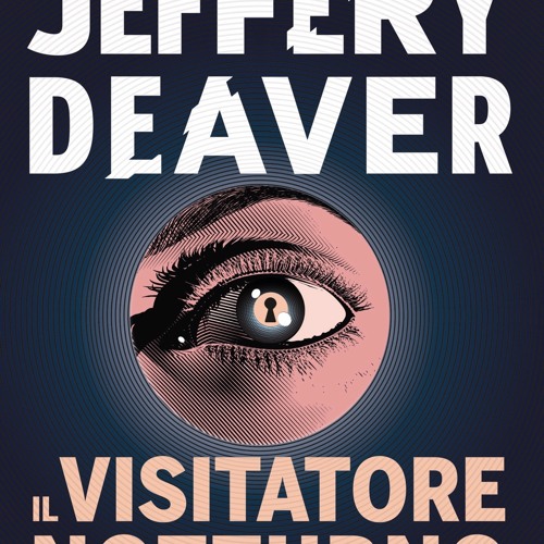 (ePUB) Download Il visitatore notturno BY : Jeffery Deaver