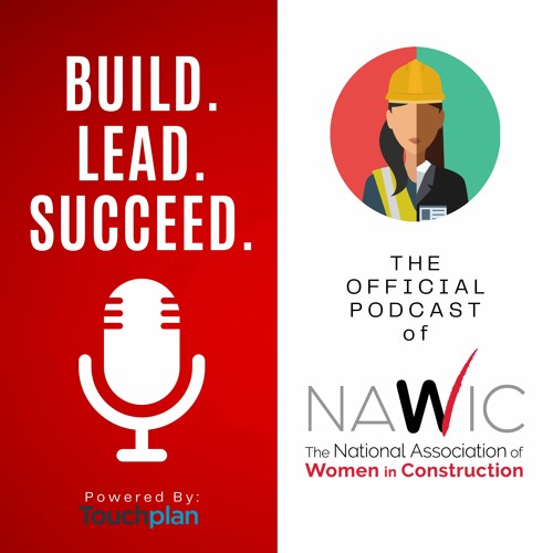 Build. Lead Succeed. Ep. #3 NAWIC Conference (pt. 2)