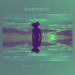 Romenskyi D. - Touch the sky