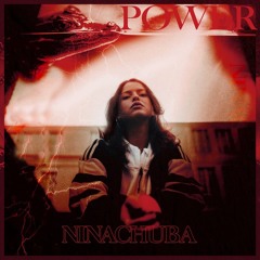 Nina Chuba - Power (Alicia Remix)