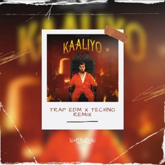 Kaaliyo Remix (Trap EDM x Techno)