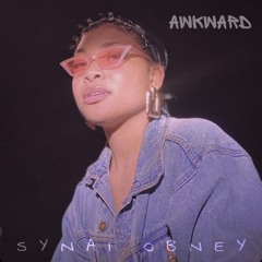 Awkward- Synai Obney