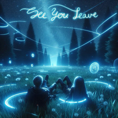 See You Leave (feat. Hazel)