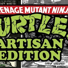 Teenage Mutant Ninja Turtles Artisan Edition! Maybe the Best Presentation To Read Issue 1!