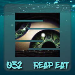 The Deep End Mix Series 032 FT. Reap Eat