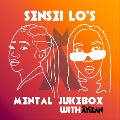 Mental Jukebox #33 Ft Sensei Lo