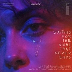 waiting for the night that never ends (didudi[e] mashup) FREE DL