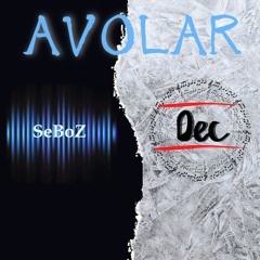SeBoZ & Dec - Avolar - 2022
