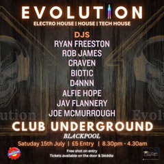 Evolution | 15th July 23 | Club Underground, Blackpool