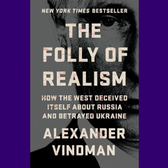 Dr. Alexander Vindman | Russia, Ukraine, and the US Today